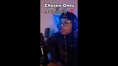 Chosen Ones Have No One