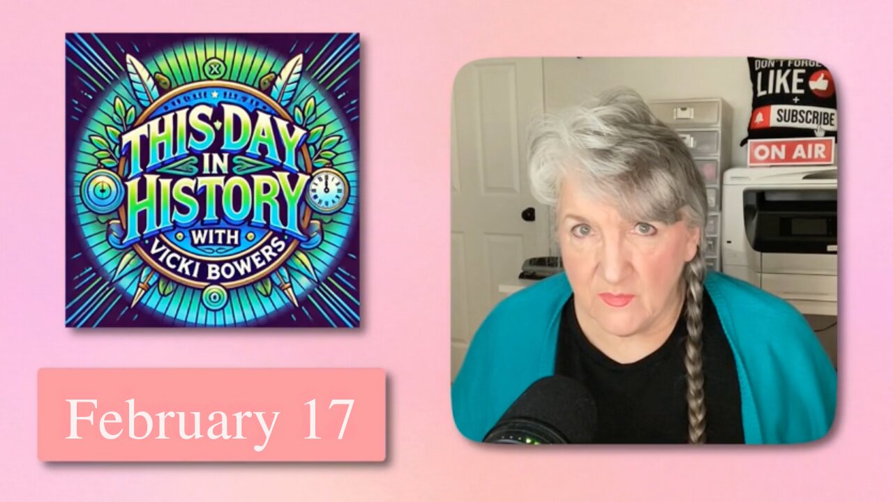 February 17 This Day in History