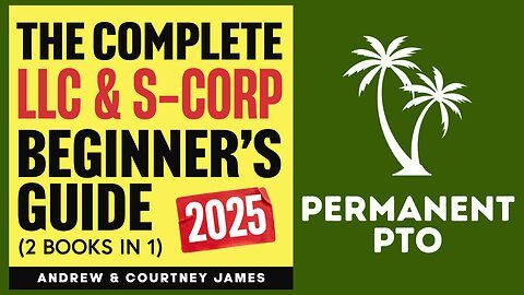 The Complete LLC & S-Corp Beginner's Guide [2 books in 1] | Audible Audiobook | Permanent PTO