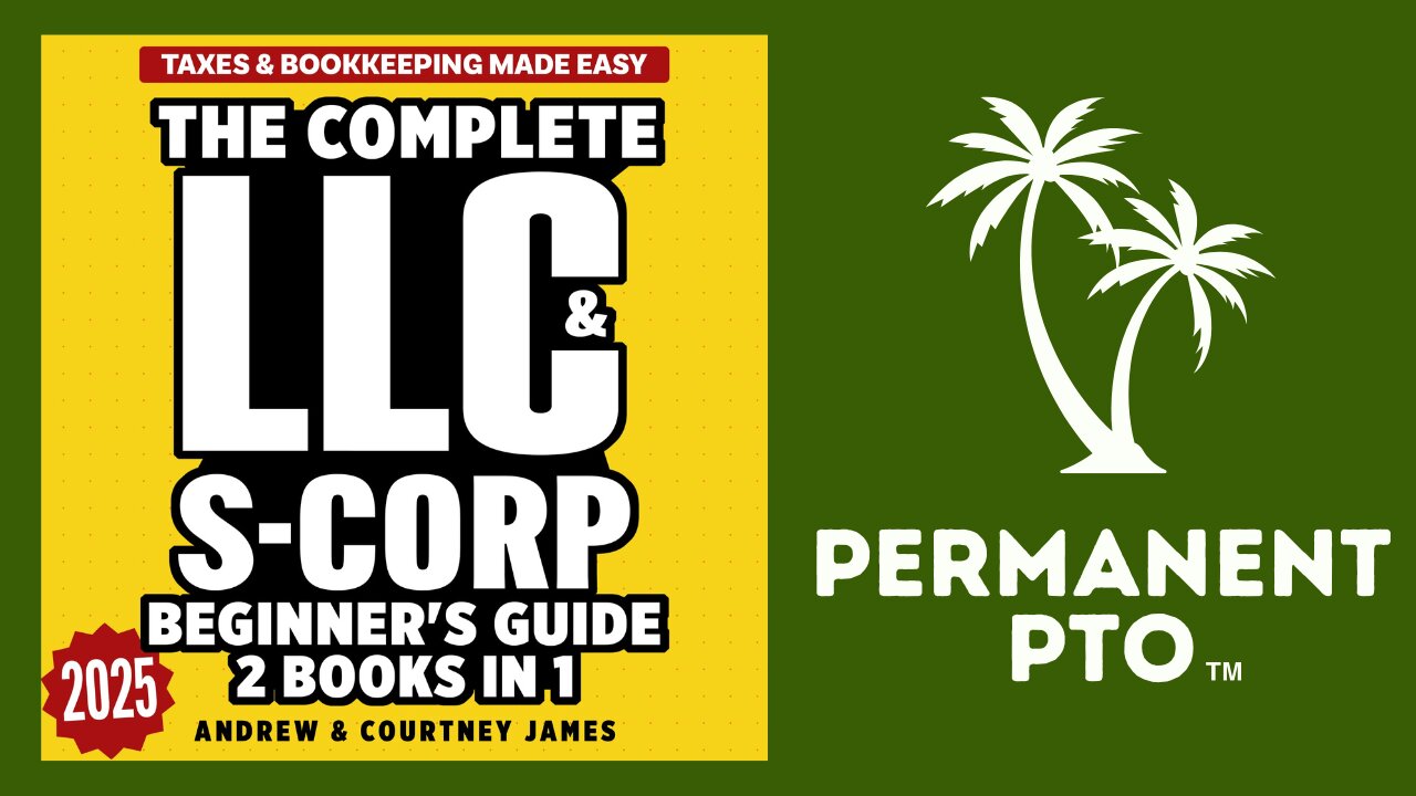 The Complete LLC & S-Corp Beginner's Guide [2 books in 1] | Audible Audiobook | Permanent PTO