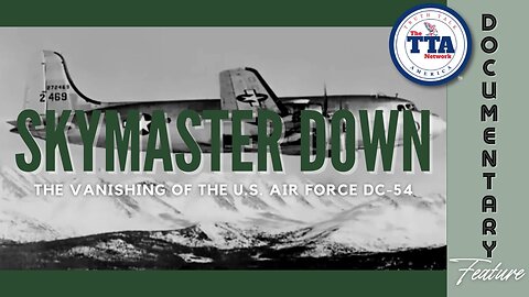 (Sun, Jan 5 @ 8:30p CST/9:30p EST) Documentary Feature: Skymaster Down 'The Vanishing of the U.S. Air Force DC-54'