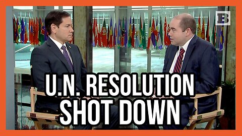 Rubio Rips "Antagonistic" U.N. Ukraine vs Russia Resolution: “President Trump Wants to End This War”