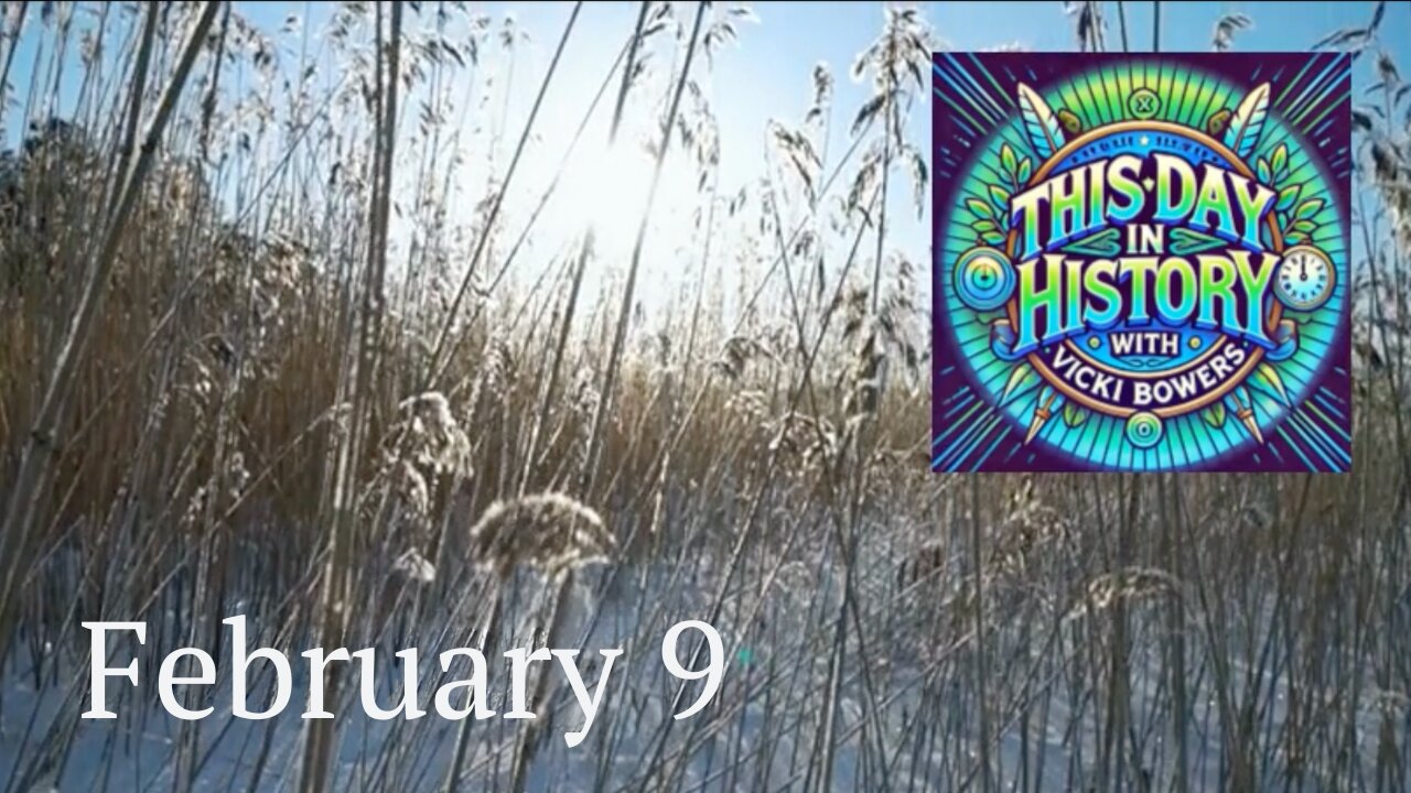 February 9 This Day in History