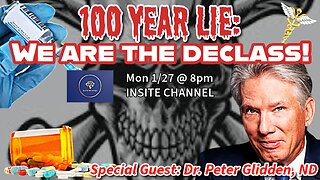 Rescue The Fosters: 100 YEAR LIE: We Are The Declass! w/ Naturopath Doctor - Peter Glidden