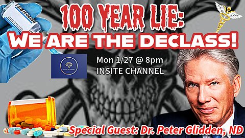 Rescue The Fosters: 100 YEAR LIE: We Are The Declass! w/ Naturopath Doctor - Peter Glidden