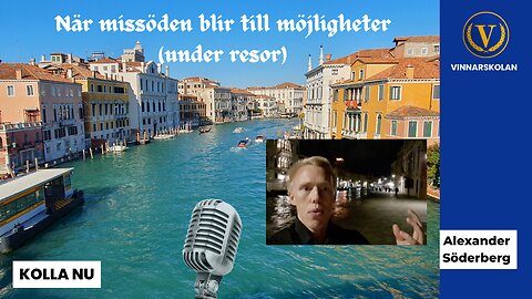 När missöden blir till möjligheter (under resor)