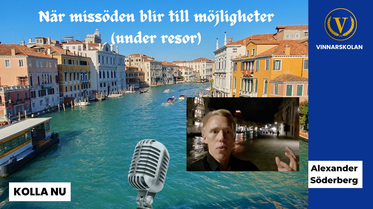 När missöden blir till möjligheter (under resor)