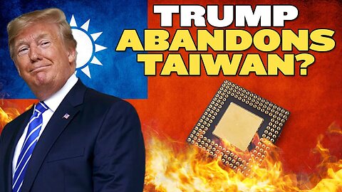 Did Trump Just Betray Taiwan?