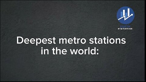 Deepest metro stations in the world...