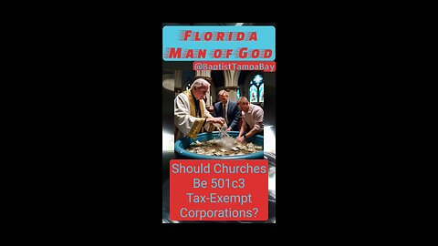 Should Churches Be 501c3 Tax Exempt Corporations?