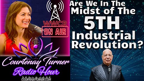 Are We In The Midst of The 5th Industrial Revolution? | Courtenay Turner Radio Hour