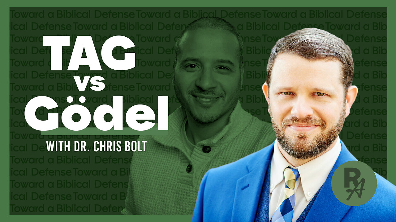 TAG vs Godel - Ep13 - Revealed Apologetics