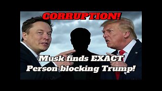 Elon ANNOUNCES he's uncovered the EXACT person BLOCKING Trump and WHY!