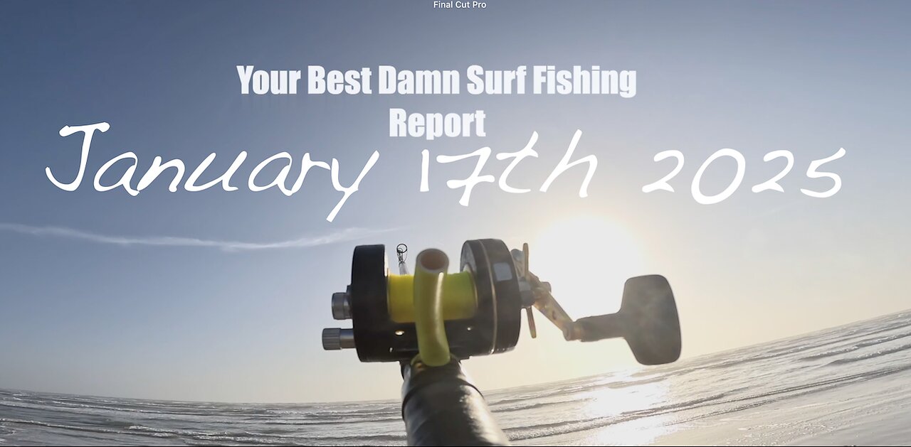 Your Best Damn Surf Fishing Report - January 17, 2025