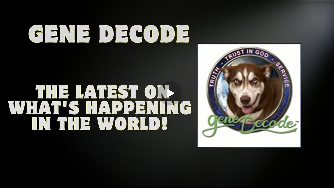 Gene Decode- The Latest On What'S Happening In The World!!!_2