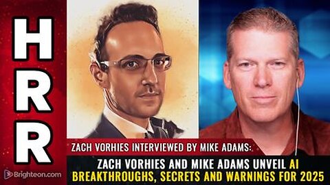 Zach Vorhies and Mike Adams unveil AI breakthroughs, secrets and warnings for 2025