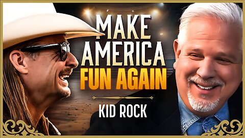 Kid Rock’s WILD White House Dinner Plan to Unite America | The Glenn Beck Podcast | Ep 248