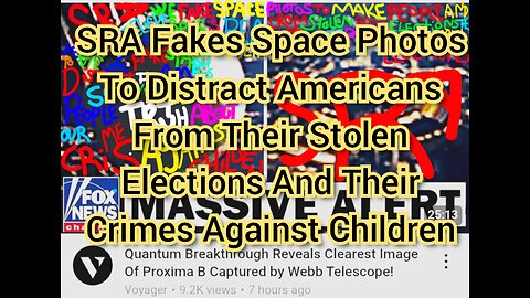 SRA Fakes Space Pics To Distract Americans From Stolen Elections And Crimes Against Children