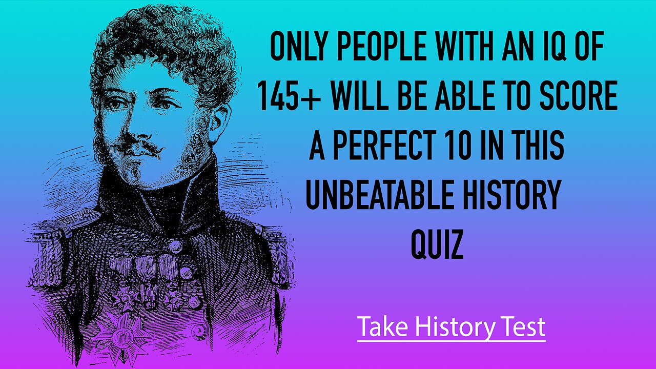 Unbeatable History Quiz