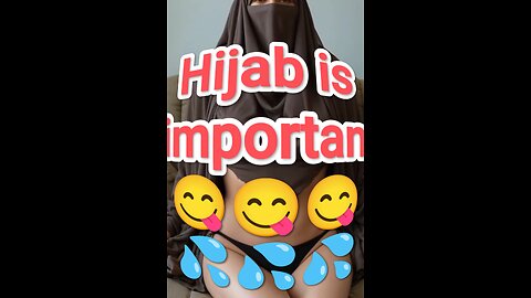 Hijab is important 😋💦💦💦