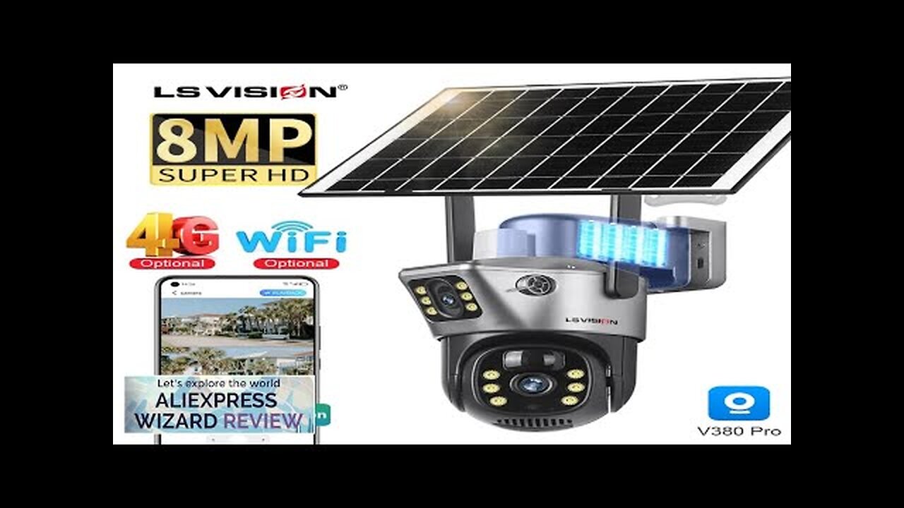 LS VISION 4K 8MP Dual Screen Solar Camera Outdoor Wireless 4G/WiFi PTZ Review