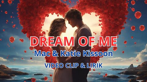 DREAM OF ME by Mac & Katie Kissoon