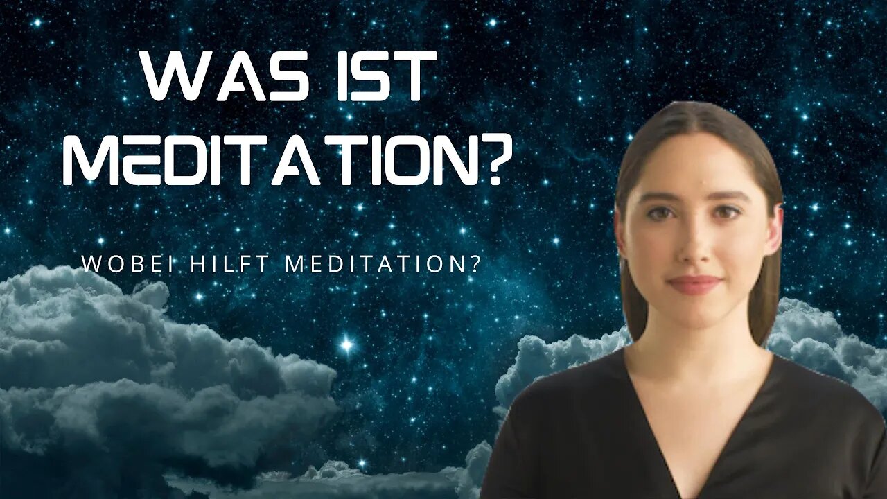 Meditation Einführung: Was ist Meditation? Wozu dient die Meditation?