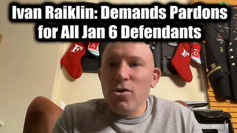 Ivan Raiklin Demands Pardons for All January 6 Defendants, Commutations are not Enough