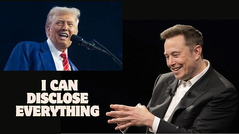 Elon Musk: Now That Trump Is President, I Can Disclose Everything.