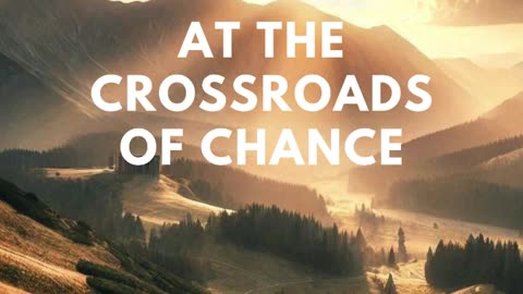 At the crossroads of chance