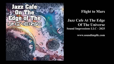 Flight to Mars - Jazz Cafe at The Edge of the Universe (2025)