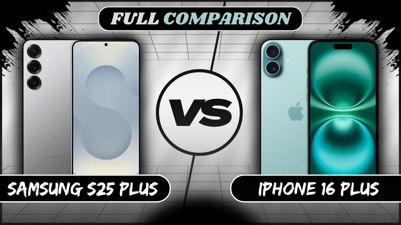 Samsung Galaxy S25 Plus Vs iPhone 16 Plus Full Comparison | Phone Sphere