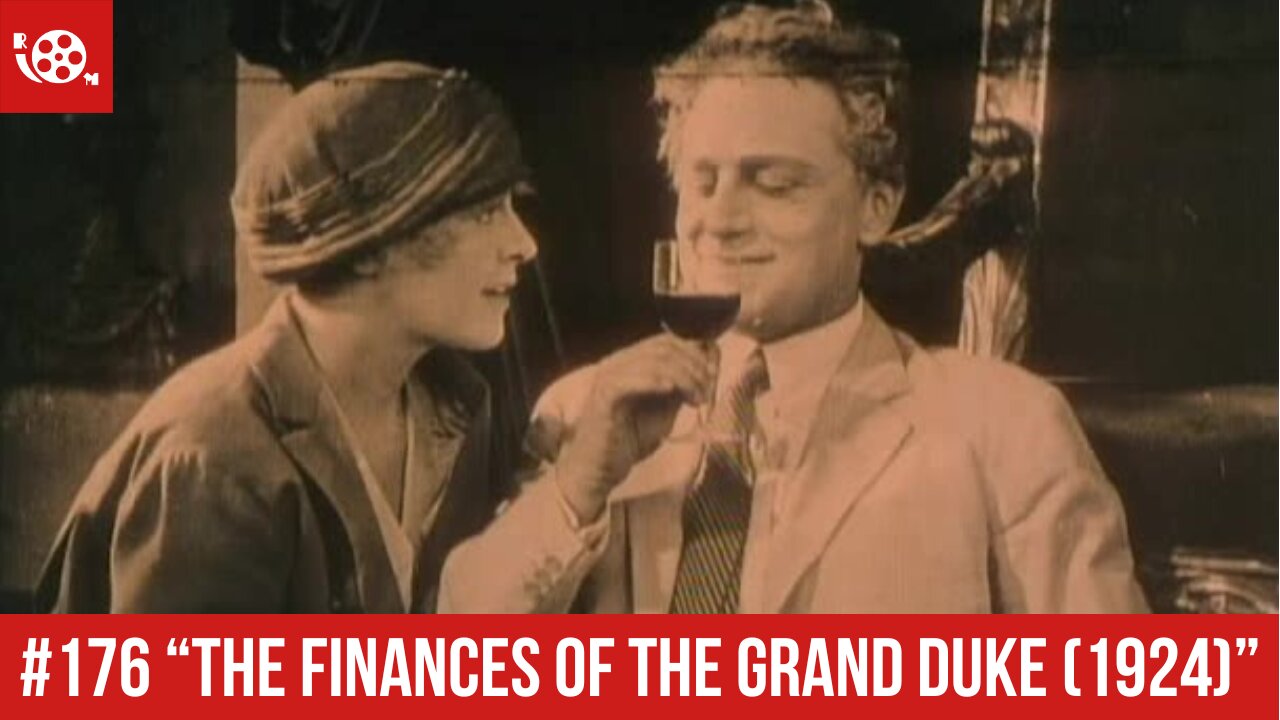 #176 "The Finances of The Grand Duke" (1924) Review