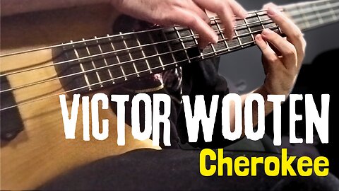 Cherokee - Victor Wooten (Bass Guitar Cover)