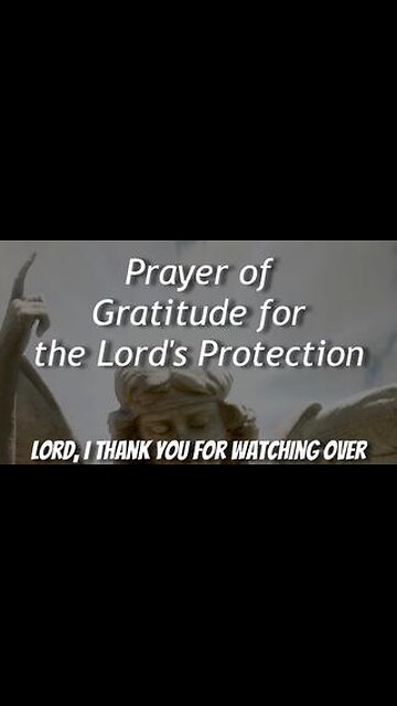 Prayer of Gratitude for the Lord's Protection #gratitudetogod #gratitudeprayer