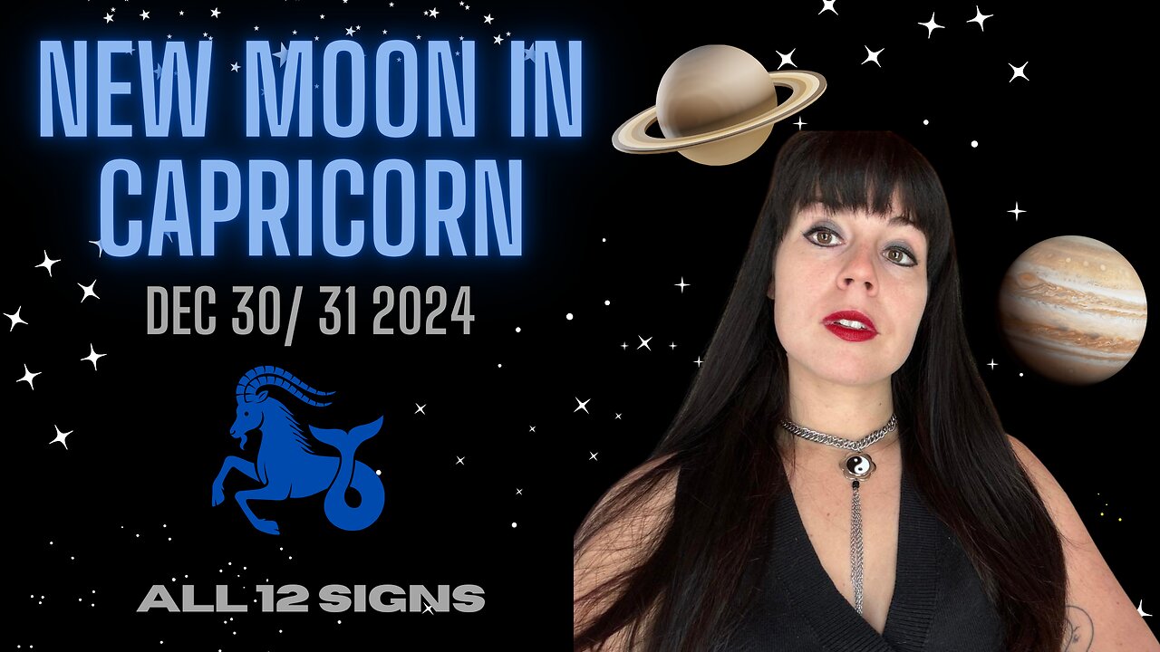 NEW MOON IN CAPRICORN - DECEMBER 30 2024 | ALL 12 SIGNS