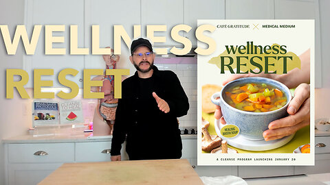 Wellness Reset by Medical Medium X Café Gratitude