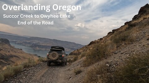 Overlanding Eastern Oregon - Succor Creek To Lake Owyhee, Owyhee Canyonlands (Part 7)