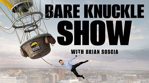 The Bare Knuckle Show with Brian Soscia