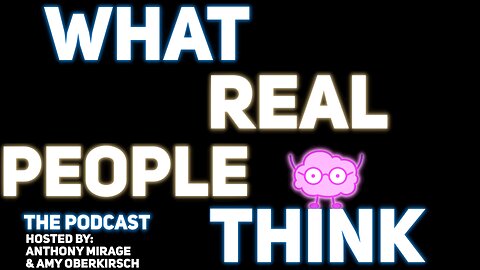 What Real People Think | EP. #3