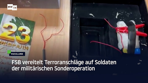 FSB vereitelt Terroranschläge auf Soldaten der militärischen Sonderoperation