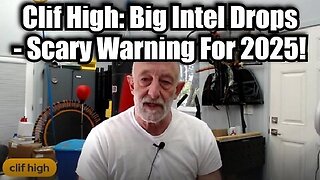 Clif High - Big Intel Drops - Scary Warning For 2025!