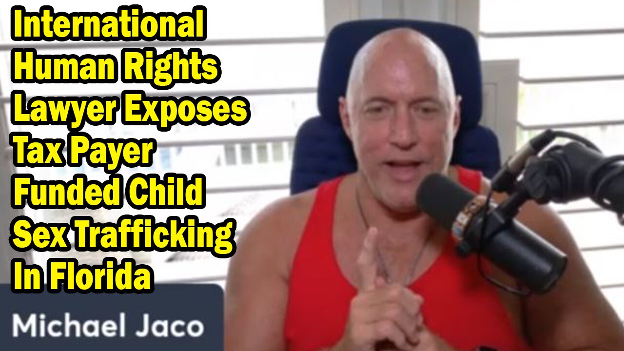 Michael Jaco Situation Update Mar 3: "International Human Rights Lawyer Exposes Tax Payer Funded Child Sex Trafficking In Florida"