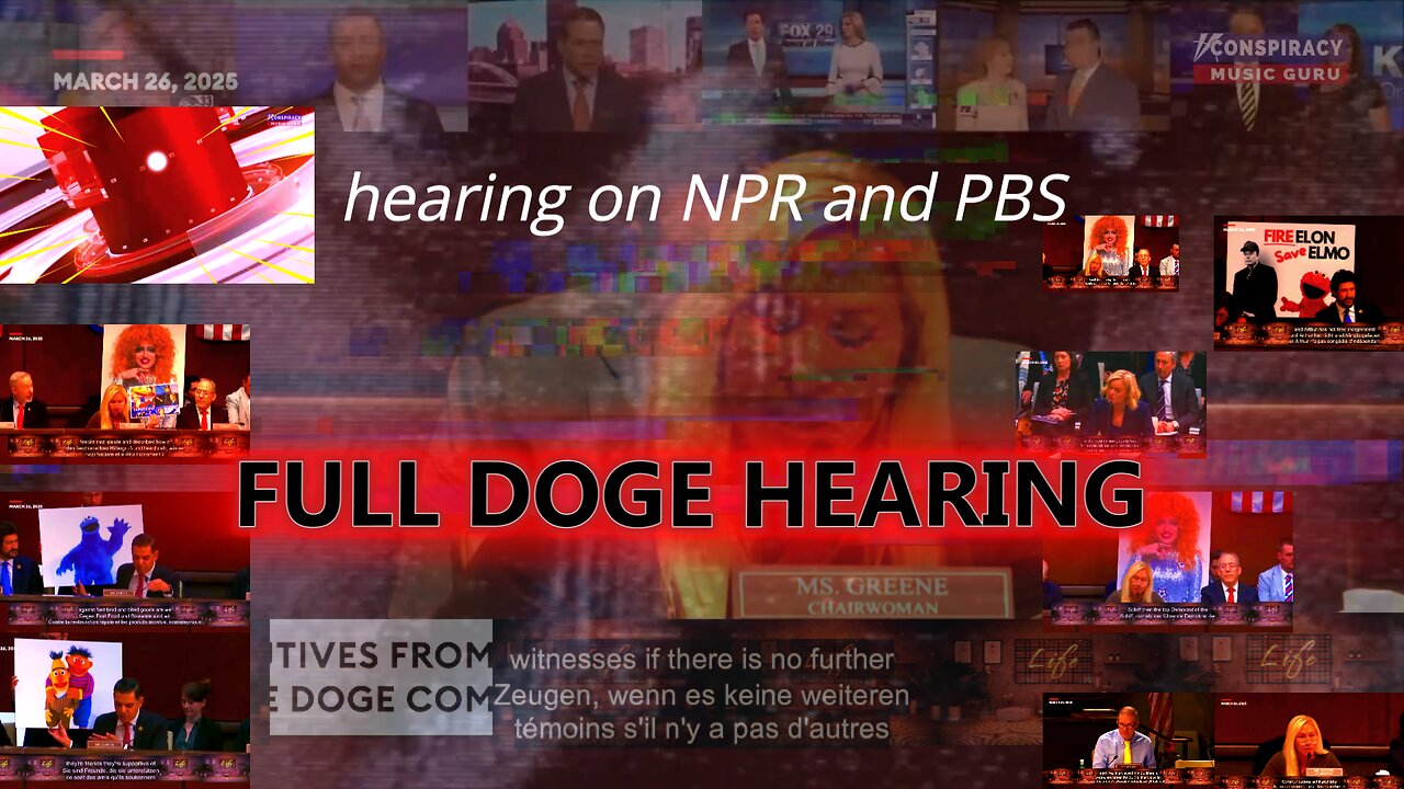 FULL DOGE HEARING . NPR AND PBS EXECUTES