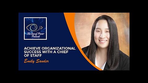 Achieve Organizational Success With A Chief Of Staff With Emily Sander