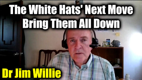 Dr Jim Willie Update "Bring Them All Down" - The White Hats' Next Move