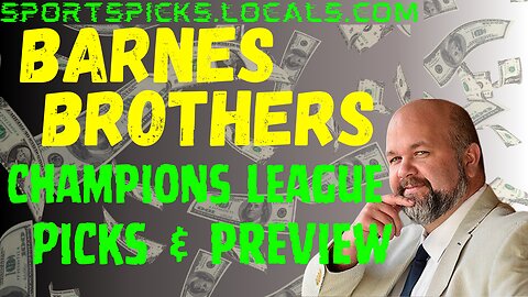 Barnes Brother's Champions League Preview