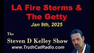 TCR#1105 STEVEN D KELLEY #418 JAN-9-2025. Gordon Getty Fires