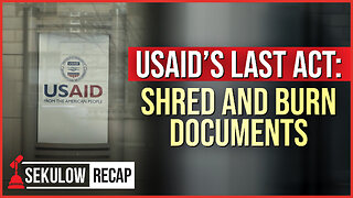 USAID’s Last Act: Shred and Burn Documents