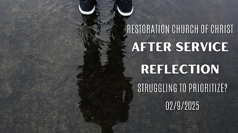 Reflection: Struggling to prioritize? - 2/9/25